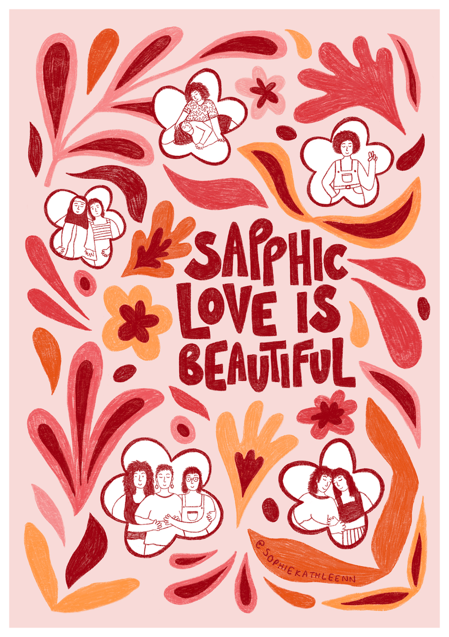 Digital illustration print by Kai Kathleen depicting pink and orange leaves and floral patterns with pictures of lesbian couples in love with writing in the centre ‘sapphic love is beautiful’.